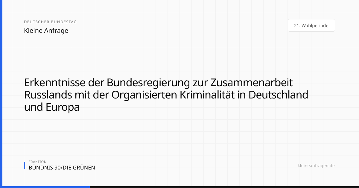 Erkenntnisse der Bundesregierung zur Zusammenarbeit Russl... | Kleine ...
